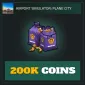 200K Coins — Airport Simulator