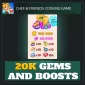 20K Gems and Boosts — Chef & Friends