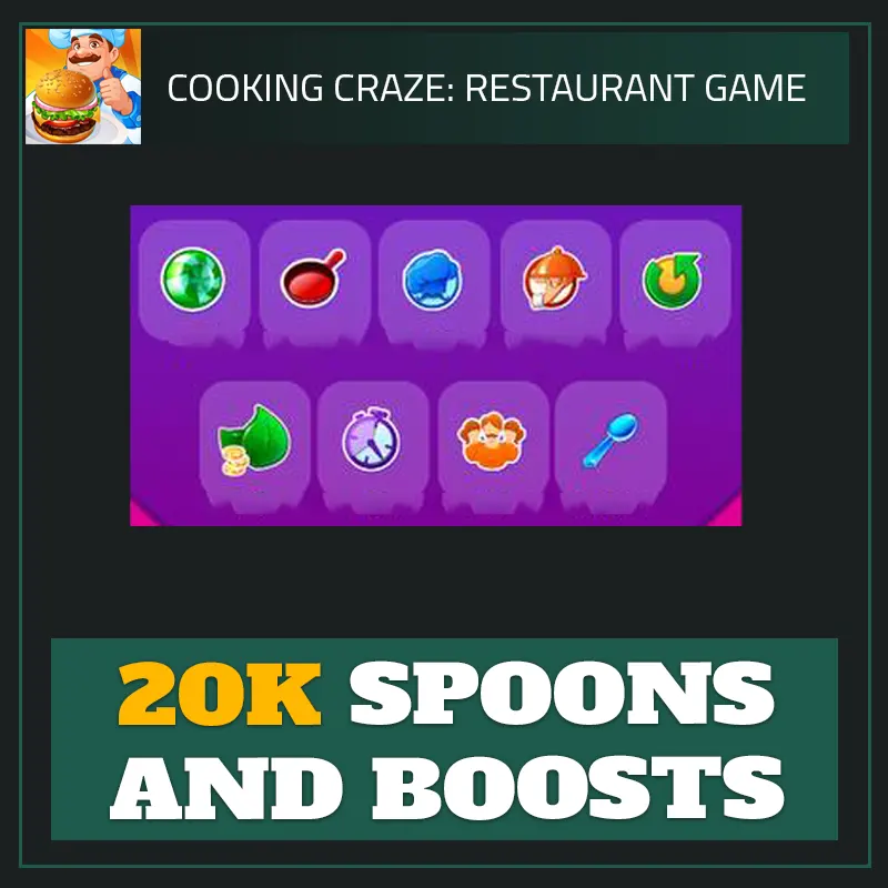 20K Spoons and Boosts — Cooking Craze