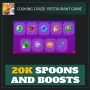 20K Spoons and Boosts — Cooking Craze