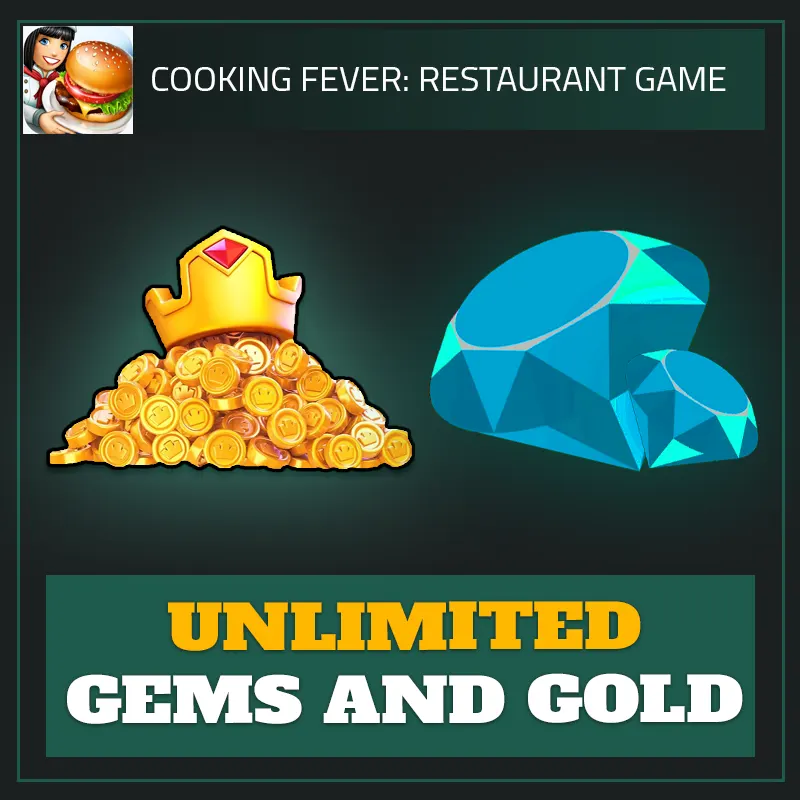 Unlimited Gems and Gold — Cooking Fever