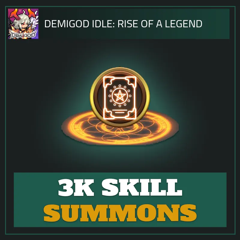 3K Skill Summons — Demigod Idle 3K Skill Summons — Demigod Idle-Demigod Idle