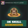 3K Skill Summons — Demigod Idle