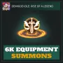 6K Equipment Summons — Demigod Idle