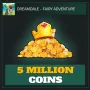 5 Million Coins — Dreamdale