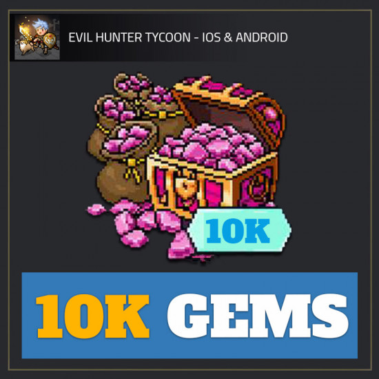 10K Gems — Evil Hunter Tycoon