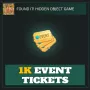 1K Event Tickets — Found It!