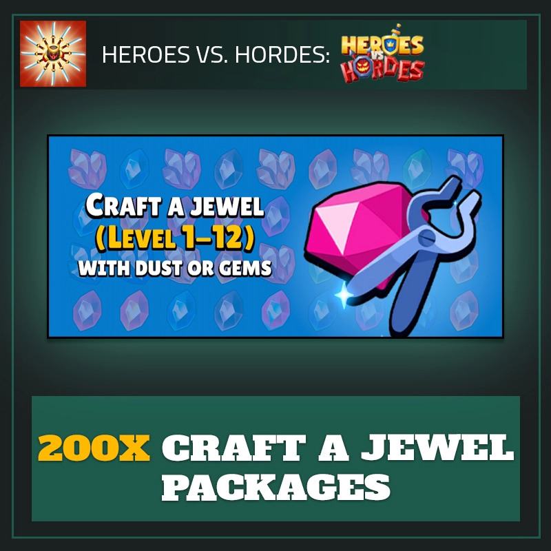 200x Craft A Jewel Packages — Heroes vs. Horde-Heroes vs. Hordes