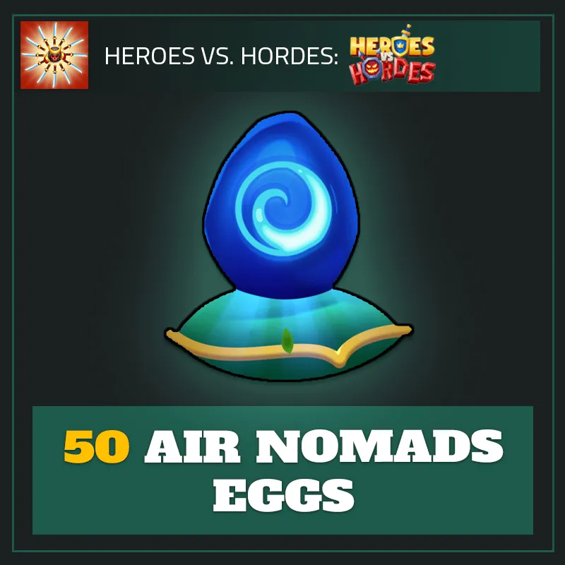 50 Air Nomads Eggs — Heroes vs. Horde 50 Air Nomads Eggs — Heroes vs. Horde-Heroes vs. Hordes