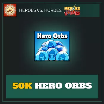 50K Hero Orbs — Heroes vs. Horde