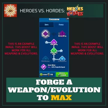 Forge A Weapon/Evolution to MAX — Heroes vs. Horde