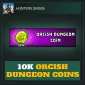 10K Orcish Dungeon Coins — Hunters Origin