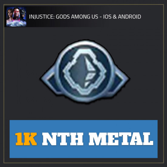 1K Nth Metal — Injustice: Gods Among Us