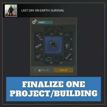 Finalize ONE Project/Building — Last Day on Earth
