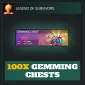 100x Gemming Chests — Legend of Survivors