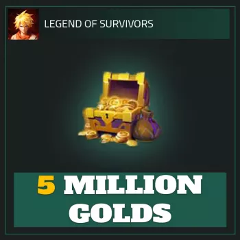 5 Million Golds — Legend of Survivors