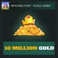 10 Million Gold — Matching Story