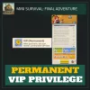 Permanent VIP Privileges — Mini Survival