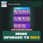 Mobs Upgrade to Max — Mob Control