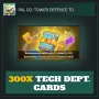 300x Tech Dept Cards — Pal Go Tower Defense