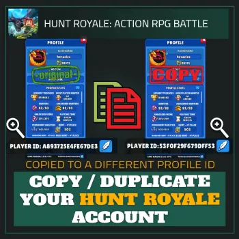 Copy/Duplicate Your Hunt Royale Account