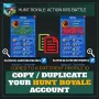 Copy/Duplicate Your Hunt Royale Account