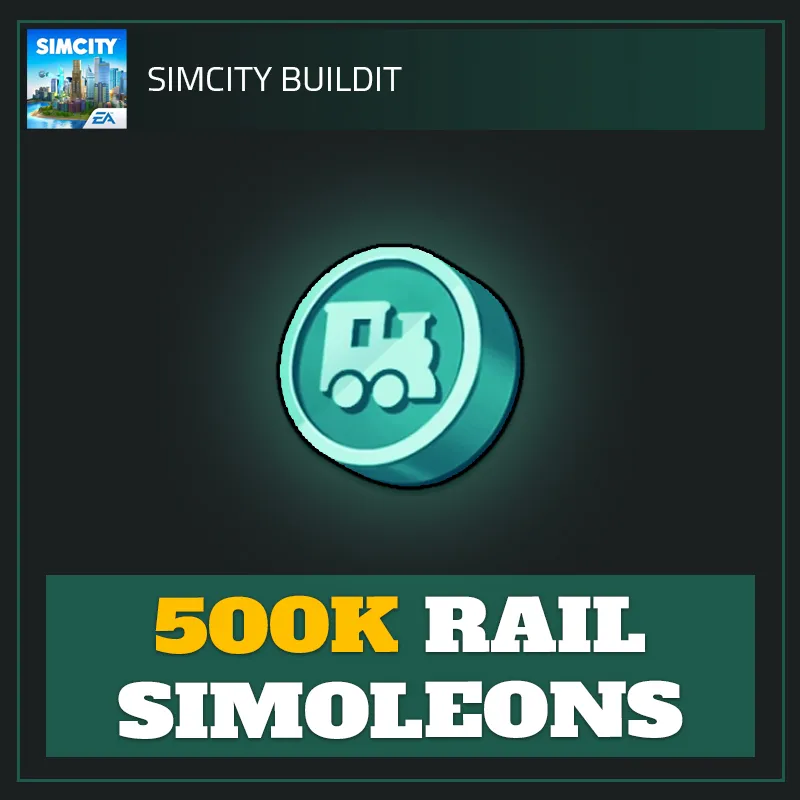 500K Rail Simoleons — SimCity BuildIt-SimCity BuildIt