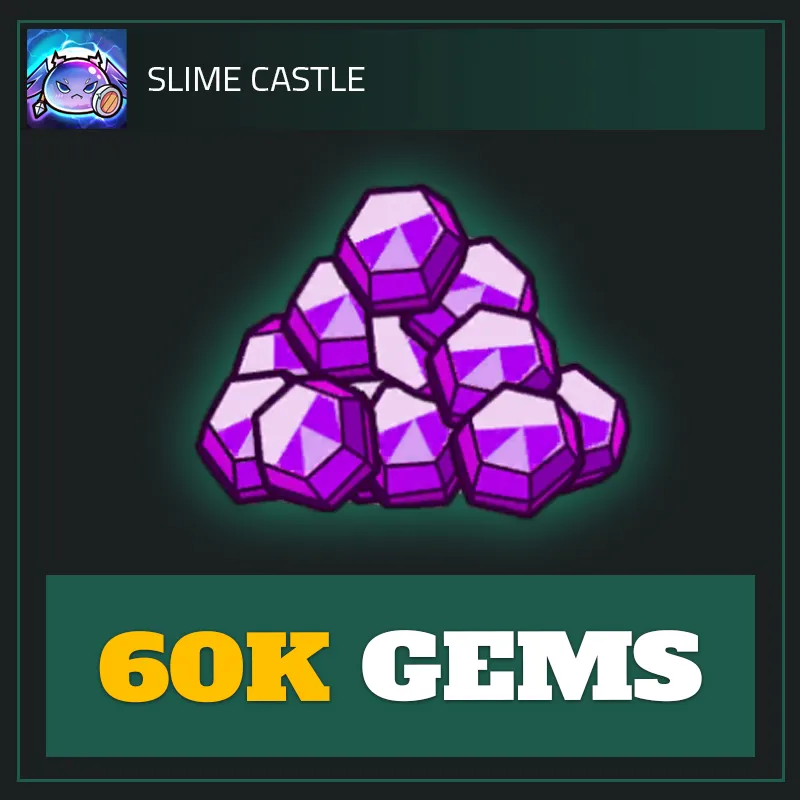 60K Gems — Slime Castle-Boom Castle