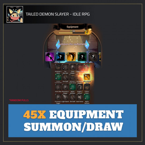 45x Equipment Summon/Draw — Tailed Demon Slayer