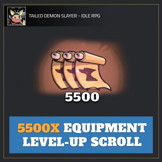 5500 Equipment LevelUp Scroll — Tailed Demon Slayer