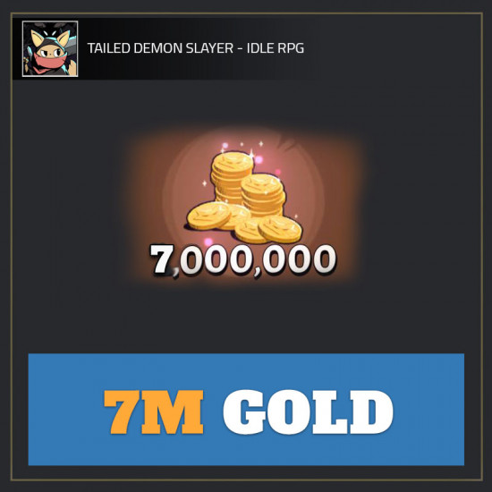 7M Gold — Tailed Demon Slayer