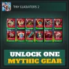Unlock ONE Mythic Gear — Tiny Gladiators 2