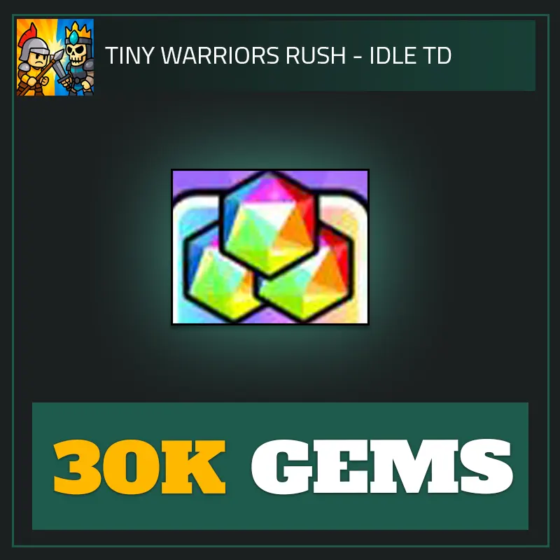 30K Gems — Tiny Warriors Rush