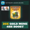20x Gold Mine 48H Boost — Top Troops