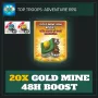 20x Gold Mine 48H Boost — Top Troops