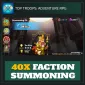 40x Faction Summoning — Top Troops