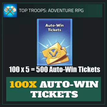 100x Auto Win Tickets — Top Troops
