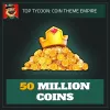 50 Million Coins — Top Tycoon