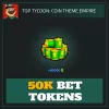 50K BET Tokens — Top Tycoon