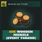 65K Wooden Nickels (Event Tokens) — Weed Inc