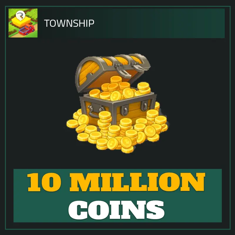 10 Million Coins — Township