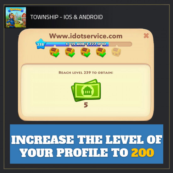 Increase the level of your profile to 200 — Township android cheat